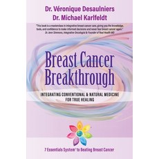 (英文圖書)Breast Cancer Breakthrough: Integrating Conventional & Natural Medicine For True... 平裝版, Independently Published, 英文