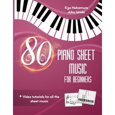 (영문도서) 80 Piano Sheet Music for Beginners: Easy songs with video tutorials Paperback, Independently Published, English, 9798391442653