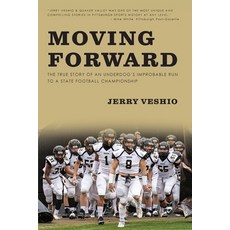 (영문도서)Moving Forward: The True Story of an Underdog's Improbable Run to a State Footba... Paperback, Jerry Veshio, English, 9781734427738