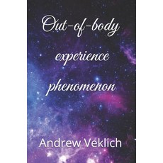 (영문도서) Out-of-body experience phenomenon Paperback, Independently Published, English, 9798305379976