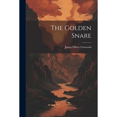 (영문도서) The Golden Snare Paperback, Legare Street Press, English, 9781021196446