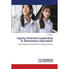 (영문도서)Equity-Oriented Leadership in Elementary Education Paperback, English, 9786209605796