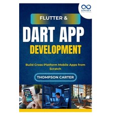 (英文圖書)Flutter & Dart App Development: Build Cross-Platform Mobile Apps from Scratch 平裝版, Independently Published, 英文