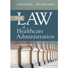 (영문도서) The Law of Healthcare Administration Tenth Edition Hardcover, Aupha/Hap Book, English, 9781640553774