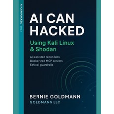 (英文圖書)AI Can Hacked: Using Kali Linux & Shodan: A Comprehensive Guide to Ethical Hacki... 平裝版, Goldmann LLC, 英文