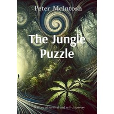 (영문도서) The Jungle Puzzle: A story of survival and self-discovery Paperback, Peter McIntosh, English, 9798896864783