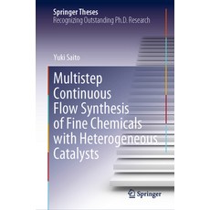 (영문도서) Multistep Continuous Flow Synthesis of Fine Chemicals with Heterogeneous Catalysts Hardcover, Springer, English, 9789811972577