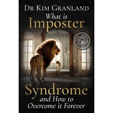 (영문도서) What is Imposter Syndrome and How to Overcome it Forever: Mindskills for Life Paperback, Independently Published, English, 9798333620149