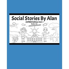 (영문도서) Social Stories by Alan: JUMBO Edition Books 1-10 Paperback, Independently Published, English, 9798409523039