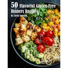 (영문도서) 50 Flavorful Gluten-Free Dinners Recipes Paperback, Marick Booster, English, 9798330684823