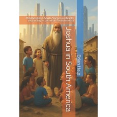 (영문도서)Joshua in South America: Melchizedek in South America is officially rebranding t... Paperback, Independently Published, English, 9798269006239