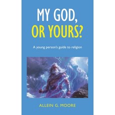 (英文圖書)My God or yours?: A young person's guide to religion 精裝版, Partridge Publishing Singapore, 英文