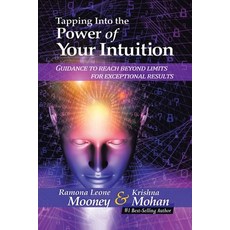 (영문도서) Tapping Into The Power of Your Intuition: Guidance To Reach Beyond Limits for Exceptional Res... Paperback, Xlibris Us, English, 9798369414071