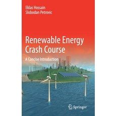 (영문도서) Renewable Energy Crash Course: A Concise Introduction Hardcover, Springer, English, 9783030700485