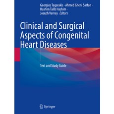 (영문도서) Clinical and Surgical Aspects of Congenital Heart Diseases: Text and Study Guide Paperback, Springer, English, 9783031230646