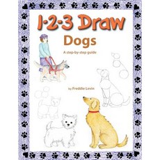 (영문도서)1 2 3 Draw Dogs: A step by step drawing guide Paperback, Createspace Independent Pub..., English, 9781724729774