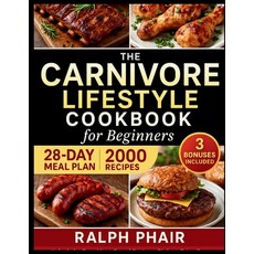 (영문도서)The Complete 2025 Carnivore Diet Guide for Beginners: Unlock the Easy Meat-Based... Paperback, Independently Published, English, 9798288165375