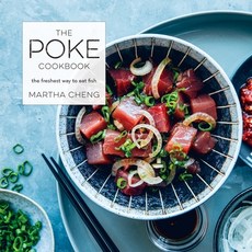 (영문도서) The Poke Cookbook: The Freshest Way to Eat Fish Hardcover, Clarkson Potter Publishers, English, 9780451498069
