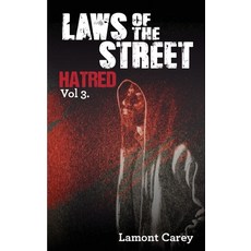 (영문도서) Laws Of The Street - Hatred Paperback, Lacarey Entertainment, LLC, English, 9781945806100