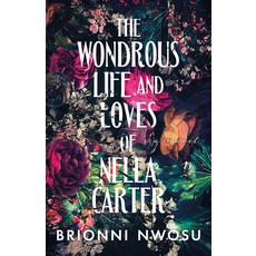 (영문도서)The Wondrous Life and Loves of Nella Carter Hardcover, Lake Union Publishing, English, 9781662530883