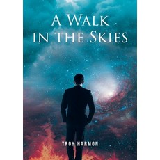 (영문도서) A Walk in the Skies Paperback, Fulton Books, English, 9798892219075