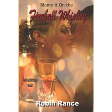Fireball Whiskey: Blame it on the Fireball Whiskey Paperback, Independently Published, English, 9798602965162