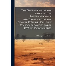(外文書)The Operations of the Association Internationale Africaine and of the Comité D'ét... Paperback, Nabu Press, English