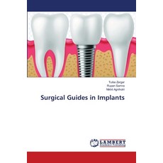 (영문도서)Surgical Guides in Implants Paperback, LAP Lambert Academic Publis..., English, 9786209998935 LAP Lambert Academic Publis..., English, 9786209998935