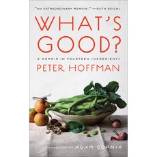 (영문도서) What's Good?: A Memoir in Fourteen Ingredients Paperback, Abrams Press, English, 9781419762345