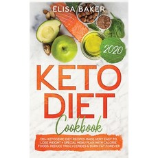 Keto Diet Cookbook 2020: 130+ Ketogenic Diet Recipes Made Very Easy To Lose Weight + Special Menu Pl... Hardcover, Next Level Publishing Ltd, English, 9781914062681
