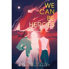 (영문도서) We Can Be Heroes Hardcover, Katherine Tegen Books, English, 9780062885050