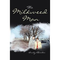 (영문도서)The Milkweed Man Paperback, English, 9781532073410, iUniverse