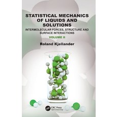 (영문도서) Statistical Mechanics of Liquids and Solutions: Intermolecular Forces Structur... Hardcover, CRC Press, English, 9781032257280