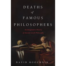 (영문도서) Deaths of Famous Philosophers: An Imaginative History of Ancient Greek Philosophy Paperback, Cascade Books, English, 9798385222414