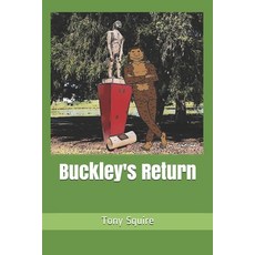 Buckley's Return Paperback, Independently Published