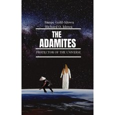(영문도서) The Adamites: Protector of the Universe Hardcover, Seed Publishing House, English, 9781088160879