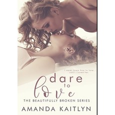 Dare to Love: Premium Hardcover Edition Hardcover, Blurb, English, 9781034234036