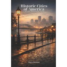 (영문도서)Historic Cities of America: A Road Through Time Paperback, Independently Published, English, 9798245012292