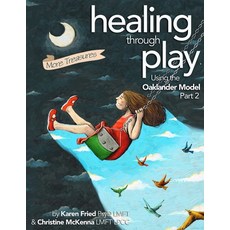 (英文圖書)Healing Through Play Using the Oaklander Model 2nd Edition: More Treasures 平裝版, Healing Connections by Kare..., 英文