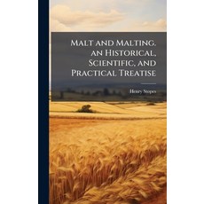 (영문도서)Malt and Malting. an Historical Scientific and Practical Treatise Hardcover, Hutson Street Press, English, 9781023831239