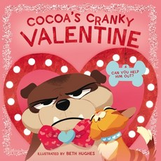 Cocoa's Cranky Valentine: Can You Help Him Out? Board Books, Thomas Nelson, English, 9781400231836