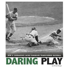 Daring Play: How a Courageous Jackie Robinson Transformed Baseball Hardcover, Compass Point Books