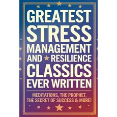 (英文圖書)Greatest Stress Management and Resilience Classics Ever Written: Empowering Work... 平裝版, Cby Press, 英文
