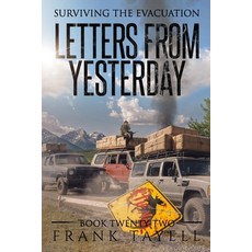 (영문도서) Surviving the Evacuation Book 22: Letters from Yesterday Paperback, Independently Published, English, 9798345184288