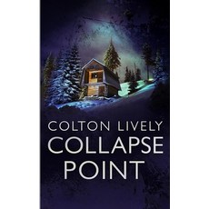 (영문도서)Collapse Point: An EMP Post Apocalypse Prepper Survival Thriller Paperback, Independently Published, English, 9798275900507
