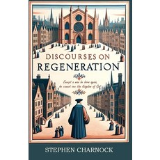 (영문도서) Discourses on Regeneration Paperback, Monergism Books LLC, English, 9781961807365