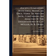 (英文書)Æschyli Eumenides With Engl. Notes An Engl. Verse Tr. And An Intr. Containing... 平裝版, Nabu Press, 英文