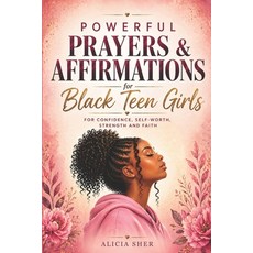 (영문도서)Powerful Prayers & Affirmations for Black Teen Girls: For Confidence Self-Worth... Paperback, Independently Published, English, 9798255804337