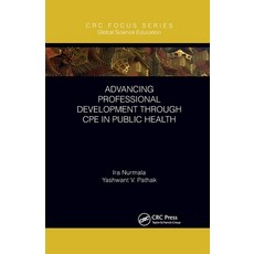 (영문도서) Advancing Professional Development through CPE in Public Health Paperback, CRC Press, English, 9781032338156