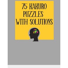 (영문도서) 75 Kakuro Puzzles with Solutions: Large Print 8.5 x 11 Size Puzzle Book Easy For Adults & Kid... Paperback, Independently Published, English, 9798604929728